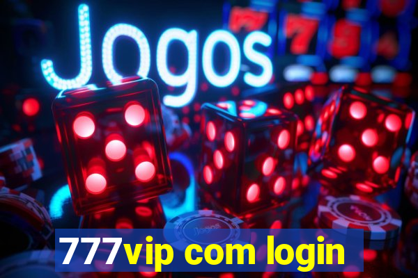 777vip com login